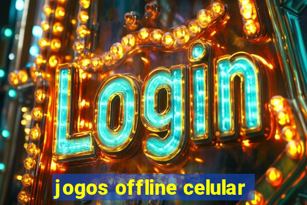 jogos offline celular